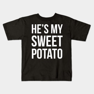 He's My Sweet Potato Kids T-Shirt